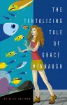 The Tantalizing Tale of Grace Minnaugh cover