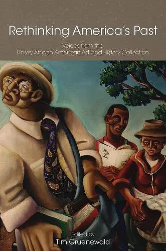 Rethinking America`s Past – Voices from the Kinsey  African American Art and History Collection cover