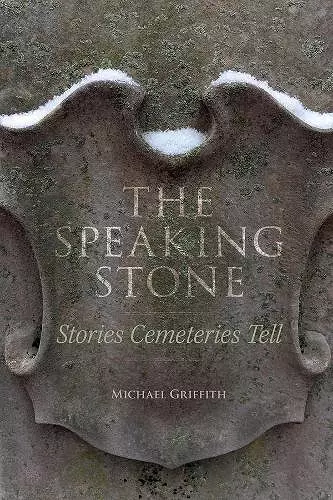 The Speaking Stone – Stories Cemeteries Tell cover