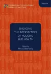 Engaging the Intersection of Housing and Health Volume 3 cover