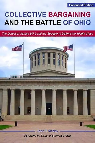 Collective Bargaining and the Battle for Ohio – The Defeat of Senate Bill 5 and the Struggle to Defend the Middle Class cover