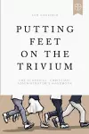 Putting Feet on the Trivium cover