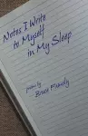 Notes I Write to Myself in My Sleep cover