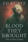 Blood They Brought and Other Stories cover