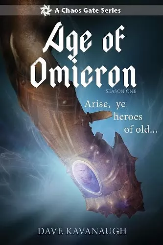 Age of Omicron, Season One (A Chaos Gate Series) cover