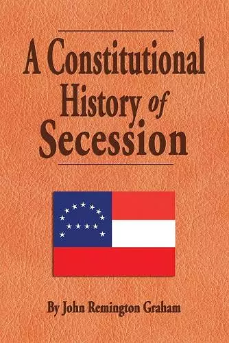 A Constitutional History of Secession cover