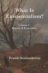 What Is Existentialism? Vol. I cover