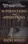 Superstitions and Apparitions (The Sisters, Texas Mystery Series Book 13) cover