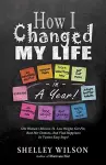 How I Changed My Life in a Year cover