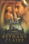 In Due Time - A Novella (Large Print Edition) cover