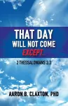 That Day Shall Not Come Except... cover