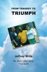 From Tragdey to Triumph cover