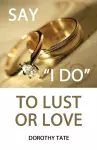 Say I Do to Lust or Love cover