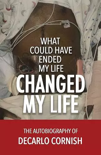 What Could Have Ended My Life Changed My Life cover