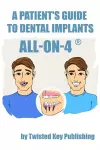 A Patient's Guide to Dental Implants cover