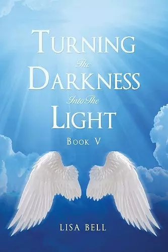 Turning the Darkness into the Light cover