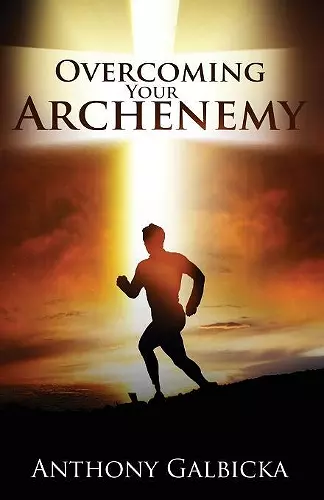 Overcoming Your Archenemy cover