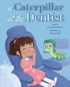 A Caterpillar at the Dentist cover