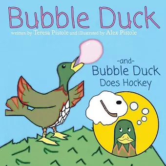 Bubble Duck and Bubble Duck Does Hockey cover