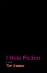I Hate Fiction cover