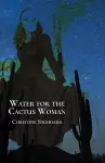 Water for the Cactus Woman cover