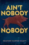 Ain't Nobody Nobody cover