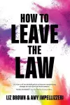 How to Leave the Law cover