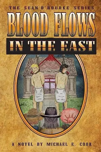 Blood Flows in the East (the Sean O'Rourke Series Book 6) cover
