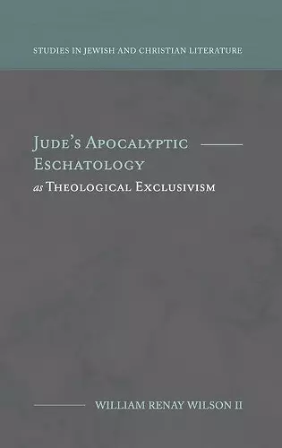 Jude's Apocalyptic Eschatology as Theological Exclusivism cover