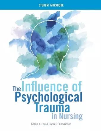 WORKBOOK for The Influence of Psychological Trauma in Nursing cover