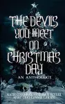 The Devils You Meet On Christmas Day cover