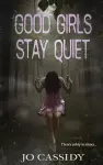 Good Girls Stay Quiet cover