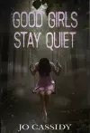 Good Girls Stay Quiet cover