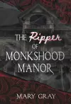 The Ripper of Monkshood Manor cover