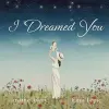 I Dreamed You cover
