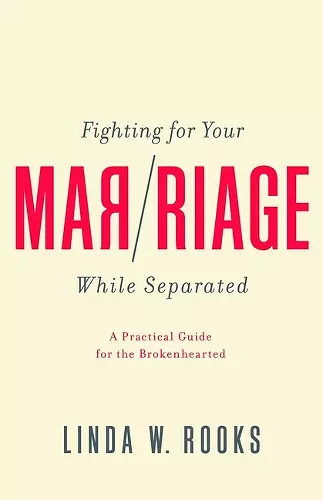 Fighting for Your Marriage While Separated cover