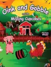 Oink and Gobble and the Missing Cupcakes cover