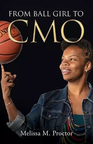 From Ball Girl to CMO cover