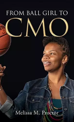 From Ball Girl to CMO cover