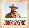 Everything I Need to Know I Learned from John Wayne cover