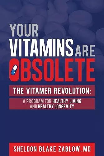 Your Vitamins are Obsolete cover