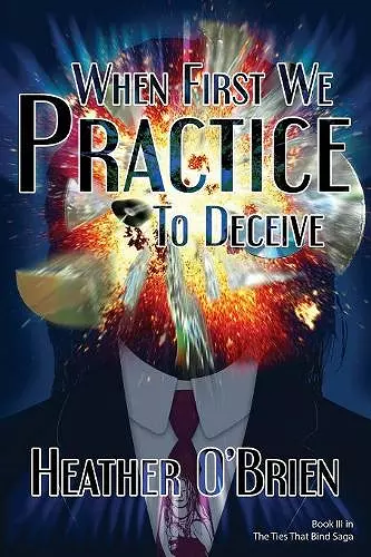 When First We Practice to Deceive cover