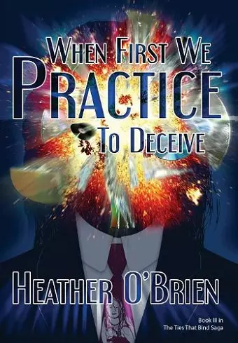 When First We Practice to Deceive cover