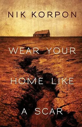 Wear Your Home Like a Scar cover