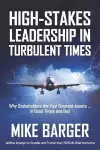 High-Stakes Leadership in Turbulent Times cover