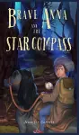 Brave Anna and the Star Compass cover