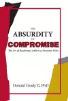 The Absurdity of Compromise cover