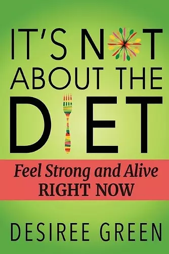 It's Not About the Diet cover