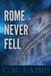 Rome Never Fell cover