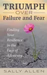 Triumph Over Failure and Fear cover